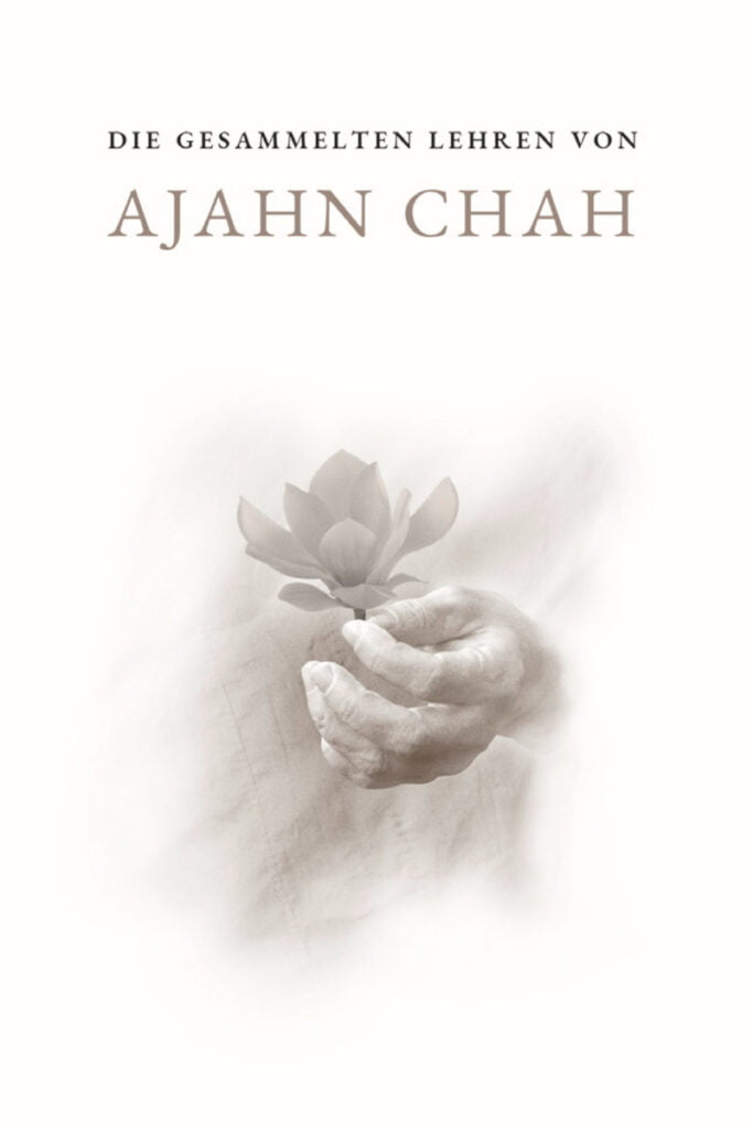 Cover image for Die gesammelten Lehren von Ajahn Chah